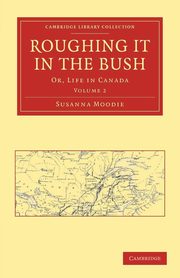 Roughing It in the Bush, Moodie Susanna