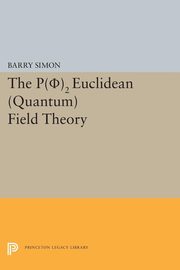 P(0)2 Euclidean (Quantum) Field Theory, Simon Barry