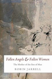 Fallen Angels and Fallen Women, Jarrell Robin