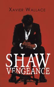 Shaw Vengeance, Wallace Xavier