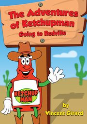 The Adventures of Ketchupman, Girard Vincent