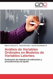 Anlisis de Variables Ordinales en Modelos de Variables Latentes, Chacn G Edixon J