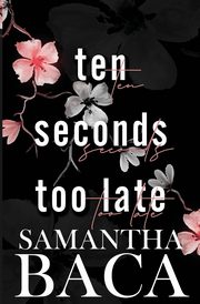 Ten Seconds Too Late, Baca Samantha