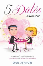 5 Dates...a Man-Plan                        Susie Ashmore, Ashmore Susie