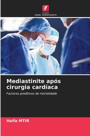 Mediastinite aps cirurgia cardaca, MTIR Haifa