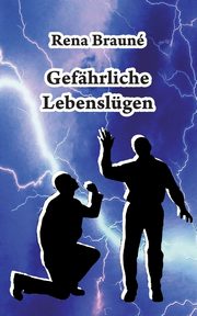 Gefhrliche Lebenslgen, Braun Rena