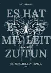 Es hat etwas mit Zeit zu tun, Elisa Marie Lady