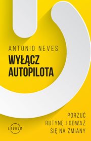 ksiazka tytu: Wycz autopilota autor: Neves Antonio