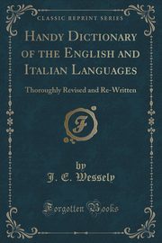 ksiazka tytu: Handy Dictionary of the English and Italian Languages autor: Wessely J. E.