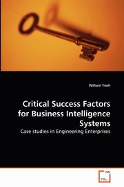 Critical Success Factors for Business Intelligence Systems, Yeoh William