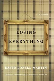 Losing Everything, Martin David Lozell