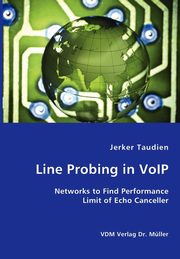 Line Probing in VoIP- Networks to Find Performance, Taudien Jerker