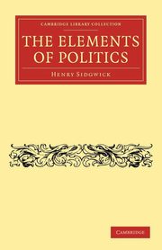 The Elements of Politics, Sidgwick Henry