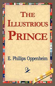 The Illustrious Prince, Oppenheim E. Phillips