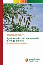 gua tratada com sementes de moringa oleifera, Silva Semirames do Nascimento
