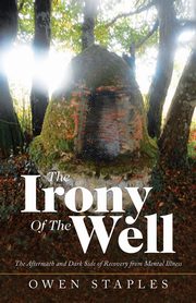 The Irony of the Well, Staples Owen