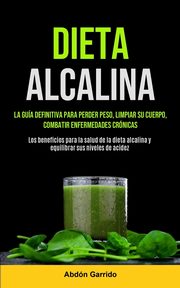 Dieta Alcalina, Garrido Abdn