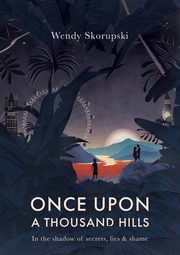 Once Upon a Thousand Hills, Skorupski Wendy