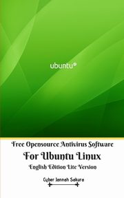 Free Opensource Antivirus Software For Ubuntu Linux English Edition Lite Version, Sakura Cyber Jannah
