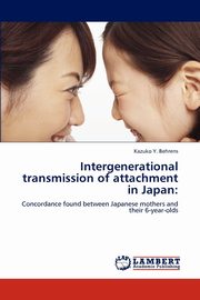 Intergenerational transmission of attachment in Japan, Behrens Kazuko Y.