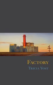 Factory, Yost Tricia