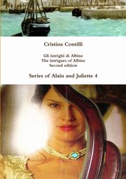 Gli intrighi di Albine / The intrigues of Albine, Contilli Cristina