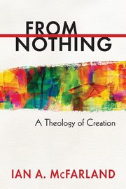 From Nothing, McFarland Ian A.