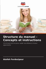 Structure du manuel - Concepts et instructions, Ferdosipour Atefeh