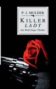 Killer Lady, Mulder P. J.