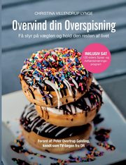Overvind din overspisning, Lynge Christina Villendrup