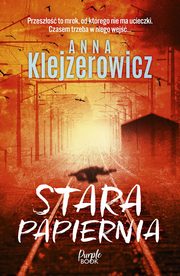 Stara papiernia, Klejzerowicz Anna