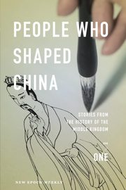 People Who Shaped China, New Epoch Weekly