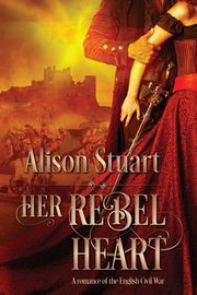 Her Rebel Heart, Stuart Alison