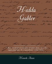 Hedda Gabler, Ibsen Henrik Johan