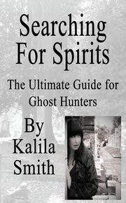 Searching for Spirits, Smith Kalila