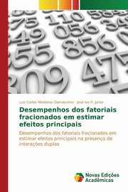 Desempenhos dos fatoriais fracionados em estimar efeitos principais, Medeiros Damasceno Luiz Carlos