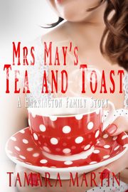 Mrs May's Tea and Toast, Martin Tamara