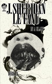 In A Glass Darkly, Le Fanu J. Sheridan