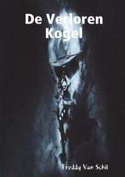 De Verloren Kogel, Van Schil Freddy