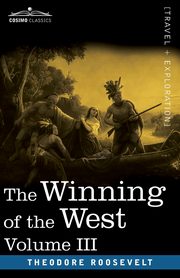 The Winning of the West, Vol. III (in four volumes), Roosevelt Theodore