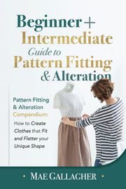 Pattern Fitting, Gallagher Mae