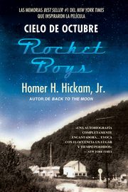 ksiazka tytu: Cielo de Octubre (Rocket Boys) autor: Hickam Homer