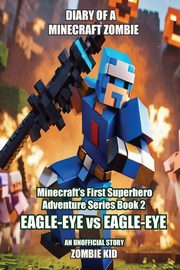 Diary of a Minecraft Zombie, Kid Zombie
