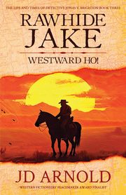 Rawhide Jake, Arnold JD