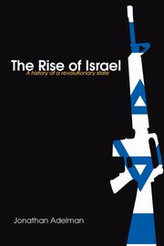 The Rise of Israel, Adelman Jonathan