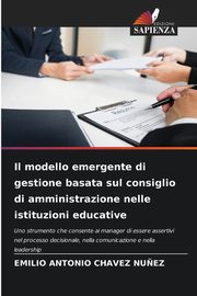 Il modello emergente di gestione basata sul consiglio di amministrazione nelle istituzioni educative, CHAVEZ NU?EZ EMILIO ANTONIO