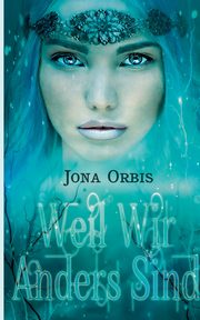 Weil wir anders sind, Orbis Jona