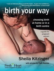 Birth Your Way, Kitzinger Sheila