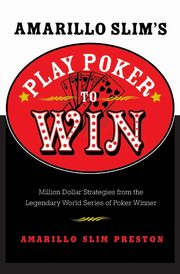 Amarillo Slim's Play Poker to Win, Preston Amarillo Slim