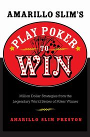 Amarillo Slim's Play Poker to Win, Preston Amarillo Slim